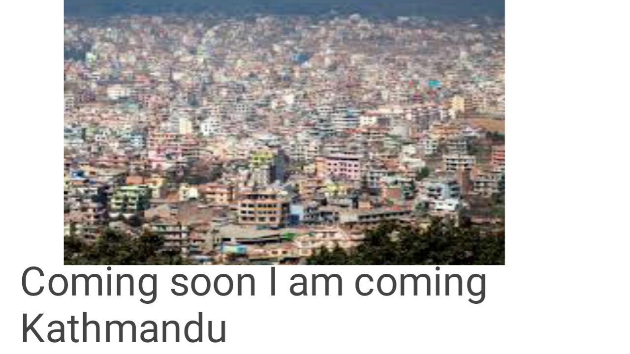 Coming Soon I am Coming Kathmandu