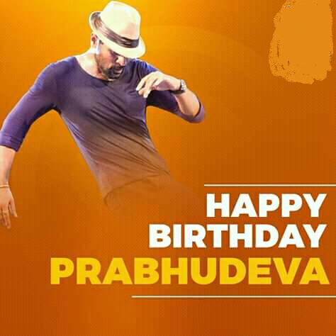Happy Birthday Prabhu Deva To You