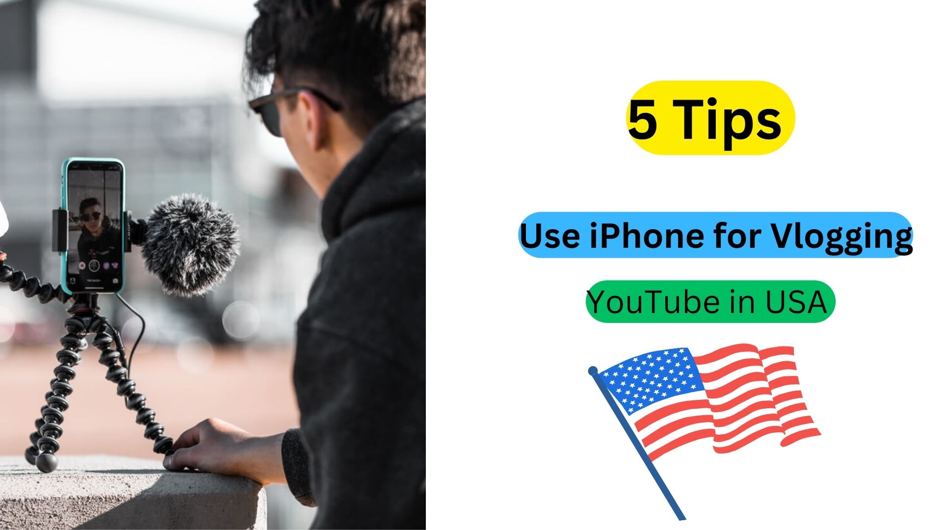 5 Tips to Use iPhone for Vlogging in YouTube in USA