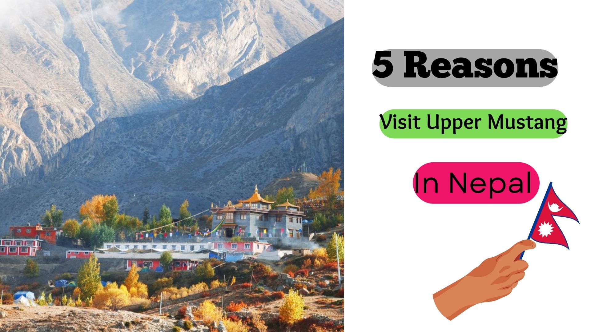 5 Reasons to Visit Upper Mustang in Nepal