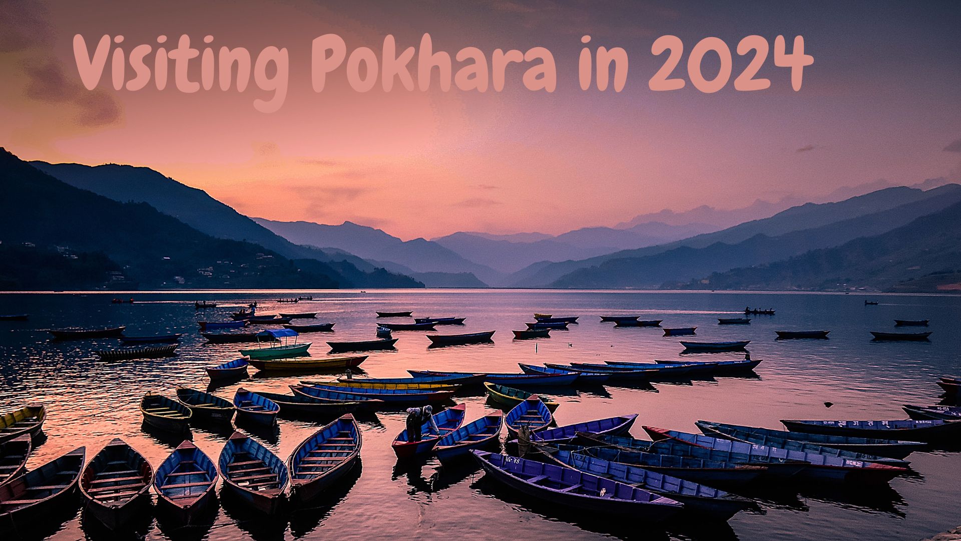 Are You Thinking of Visiting Pokhara in 2024