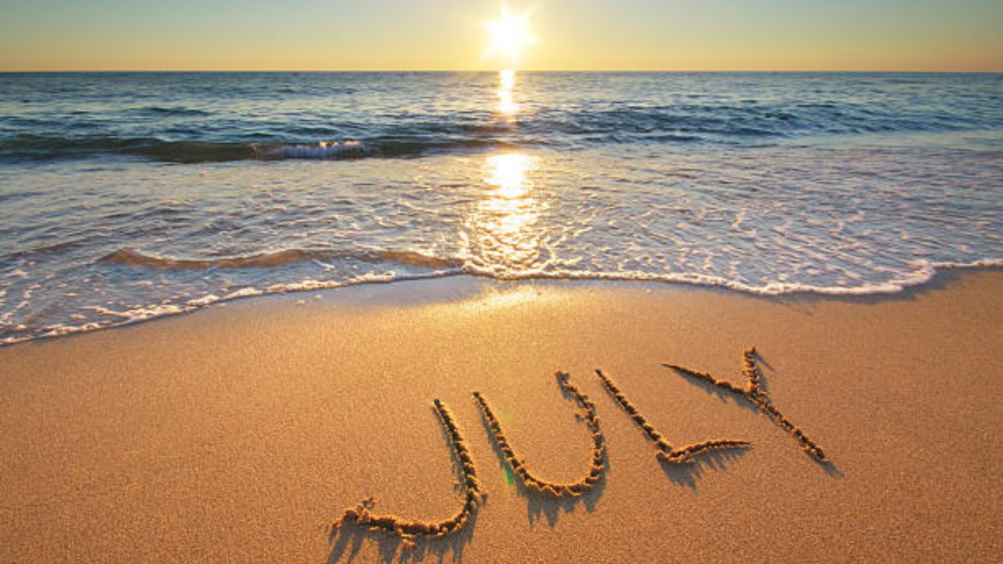 Welcome To July 2024