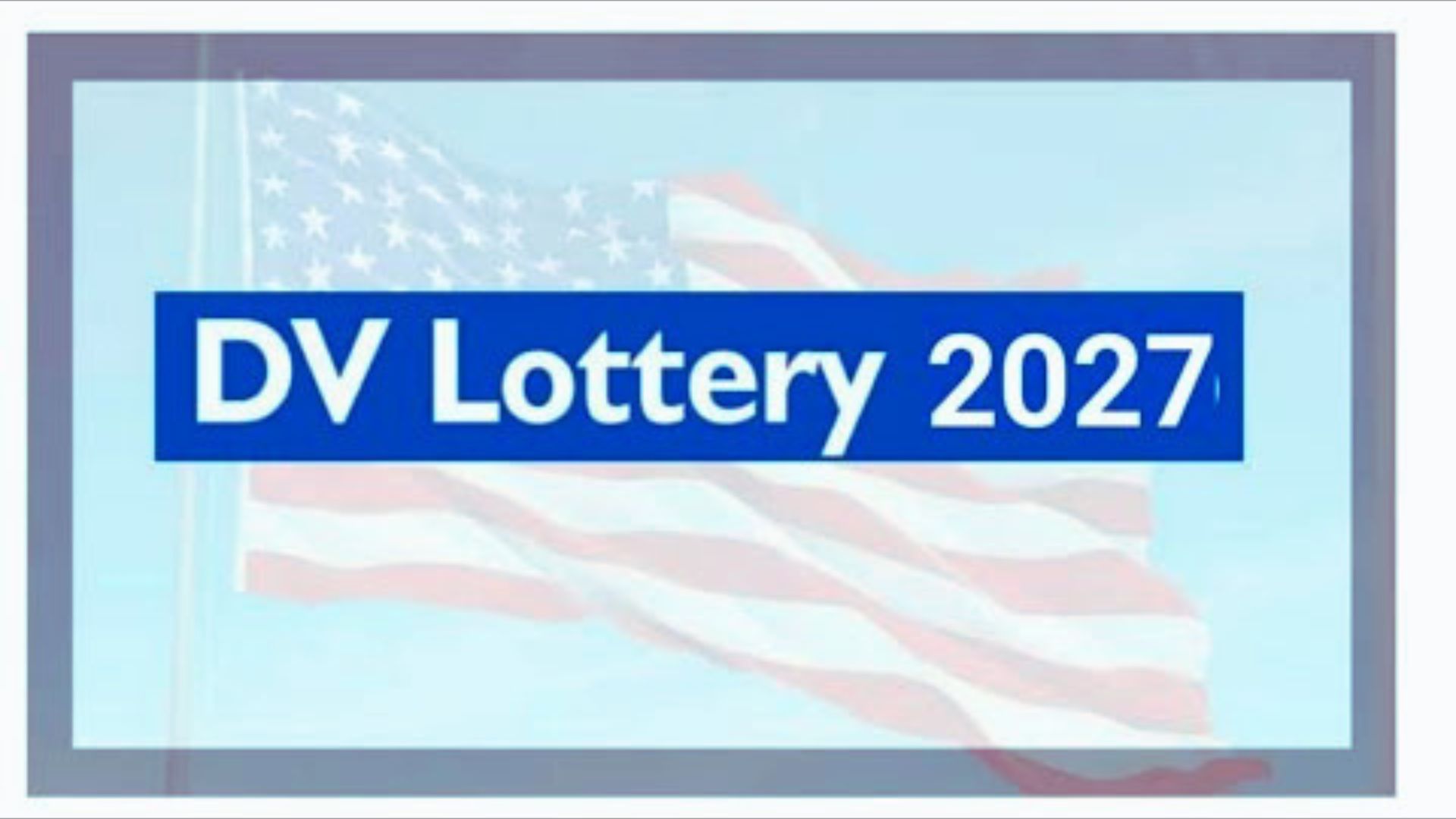 DV Lottery 2027 Opening Soon
